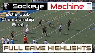 Seattle Sockeye vs Chicago Machine | 2019 Club Championship Final | FULL GAME HIGHLIGHTS