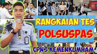 RANGKAIAN TES POLSUSPAS | RANGKAIAN SELEKSI CPNS KEMENKUMHAM PENJAGA TAHANAN 2021 | SIPIR PENJARA