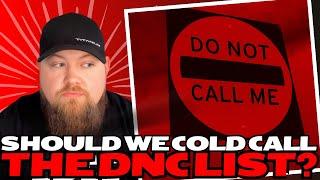 Should We Cold Call the DNC List? | Wholesaling Real Estate