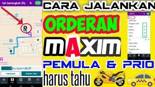 CARA MENJALANKAN ORDERAN MAXIM OJEK ONLINE || untuk pemula dan prioritas || alamat tak tertulis