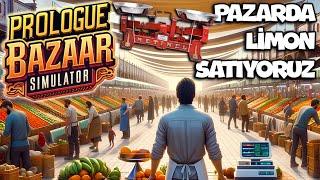 PAZARCI SIMULATOR !! PAZARDA LİMON TEZGAHI AÇTIK // TARTMAK BİZİM İŞİMİZ | BAZAAR SIMULATOR !!