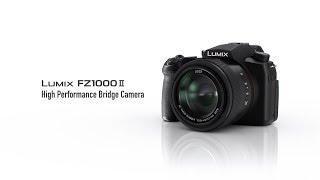 LUMIX | Introducing LUMIX FZ1000 II