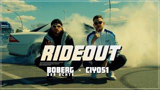 BOBERG DER ECHTE x CIYO51 - RIDEOUT (Official Video)