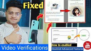 Video Verifications Problem Solution : How To Fixed YouTube Advanced Features Disable | Eligible