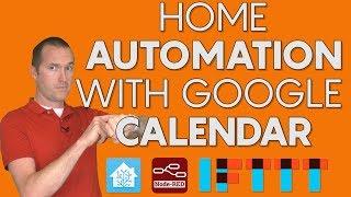 Google Calendar Home Automation - Integrate with IFTTT, Home Assistant and Node-RED