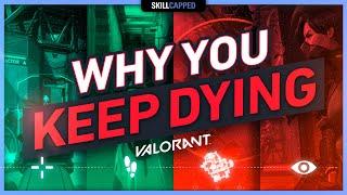 WHY YOU KEEP DYING in VALORANT & HOW TO STOP IT!