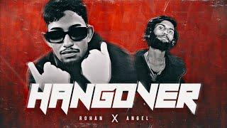 HANGOVER -ROHAN FT- ANGEL || PROD BY ROHAN || OFFICIAL MUSIC VIDEO 2023