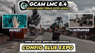 Mirip Preset Lr‼️ Config Gcam Lmc 8.4 TERBARU Buat Hasil Foto Jadi Cinematic Tanpa Edit