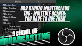 Multiple Scenes: You Have to Use Them | Ultimate OBS Studio Tutorial 2022