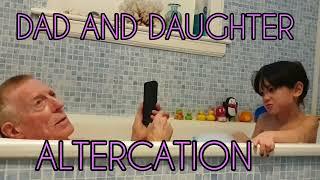 Dad and Daughter Argument in the Bath @denisemariesjourney