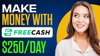 How To Make Money With Free Cash (EARN $250/DAY)