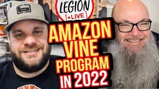 The Amazon Vine Program - Still Worth It In 2022? | Legion LIVE