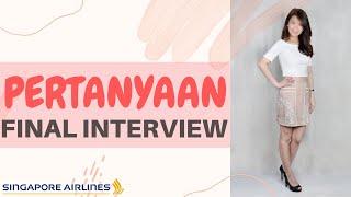 Pertanyaan2 di Final INTERVIEW PRAMUGARI Singapore Airlines