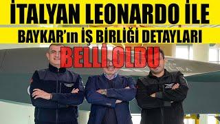 İtalyan Leonarda İle Baykar'ın İş birliği Detayları Belli Oldu