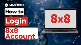 How to Login to 8x8 Account | 8x8 Account Online Sign In