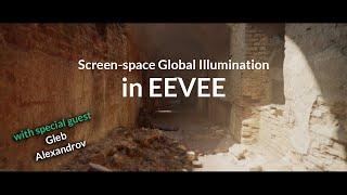 Blender Secrets - Screen-space Global Illumination in EEVEE - with special guest Gleb Alexandrov