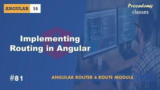 #81 Implementing Routing in Angular | Angular Router & Route Guards | A Complete Angular Course