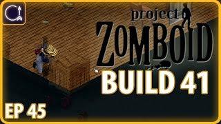 PROJECT ZOMBOID BUILD 41 | Home Improvement | Ep 45