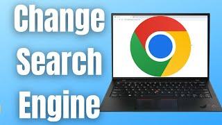 How To Change The Default Search Engine On Google Chrome