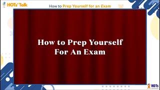 HOTs' Talk Series - How to Prep Yourself for an Exam