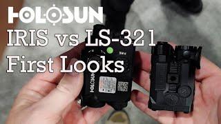 Holosun IRIS vs LS-321 First looks