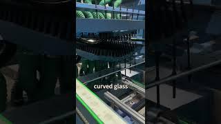 curved glass factory production process