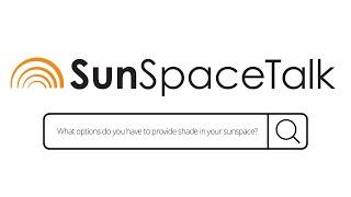 What options do you have to provide shade in your SunSpace?