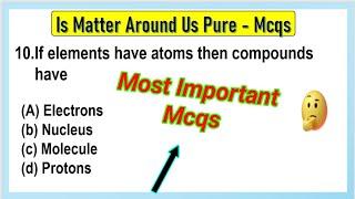 Class 9 Chemistry Mcqs  (Term 1 Exam) | Chapter 2 Is Matter Around Us Pure MCQs With Answers