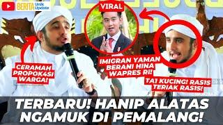 VIRAL! TERBARU HANIF ALATAS NGAMUK CERAMAH GEDABRUS  PROPOK4SI WARGA PEMALANG SEBAR AJARAN RAS1SM3!