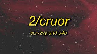 scrvzvy, p4b - 2/cruor (Ultra Slowed)