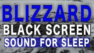 Blizzard Wind Sound For Sleeping. Black Screen 4 Hours. Relaxing Sounds For Sleep Winter. No Thunder