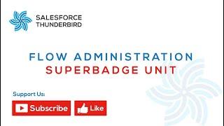 Flow Administration Superbadge Unit | All Challenge