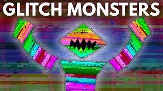 The Truth About The Glitch Monsters
