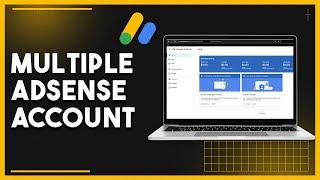 How To Create Multiple AdSense Accounts