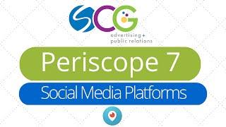 Periscope 7 - Social Media Platforms