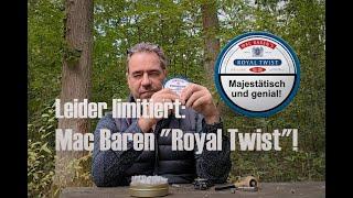 Emotional, vintage und majestätisch: Mac Baren "Royal Twist"!