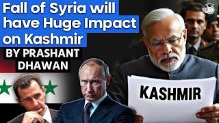 Fall of Syria will have Huge Impact on Kashmir | Did India make a mistake? | By Prashant Dhawan