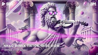 Nhạc Remix TikTok Triệu View - BXH Nhạc Trẻ Remix Hay Nhất Hiện NayTop 20 Nhạc TikTok Hay 2024