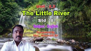 The Little River _8th Standard English poem _Kannada Explanation