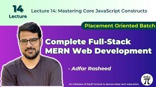 Core Programming Constructs in JavaScript : Lecture 14