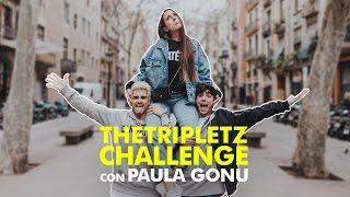 THE TRIPLETZ CHALLENGE con PAULA GONU