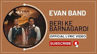 Evan Band - Beri Ke Barnagardi I Lyrics Video ( ایوان بند - بری که برنگردی )