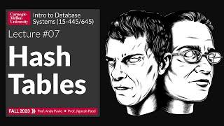 F2023 #07 - Hash Tables (CMU Intro to Database Systems)