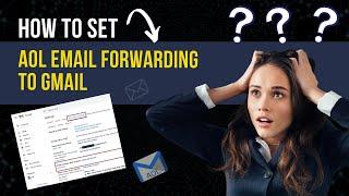 How to Set AOL Email Forwarding to Gmail ? | Help Email Tales