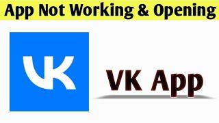 VK App Not Working & Opening Crashing Problem Solved