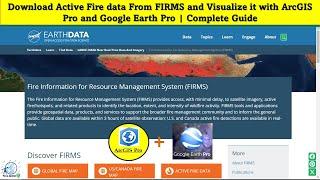 Download Active Fire data From FIRMS & Visualize with ArcGIS Pro and Google Earth Pro