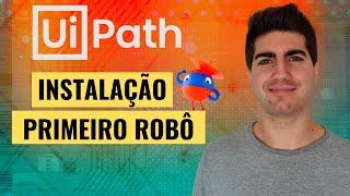 UiPath - Instalação e Criação do Primeiro Robô/Bot RPA