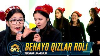 QVZ 2022 | Tulpor jamoasi - Behayo qizlar roli