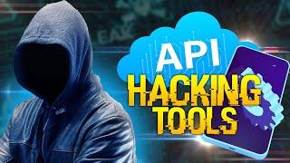 Tools for hacking APIs
