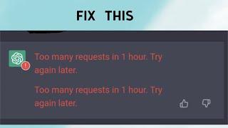 How to Fix "Too many Requests in 1 hours, try again later" in ChatGPT